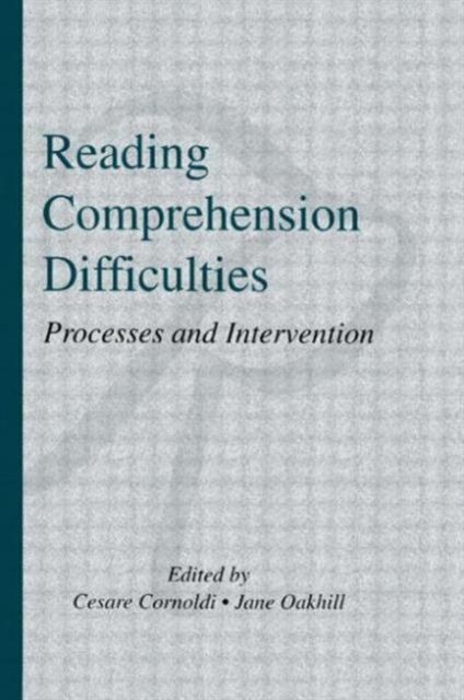 Reading Comprehension Difficulties : Processes and Intervention