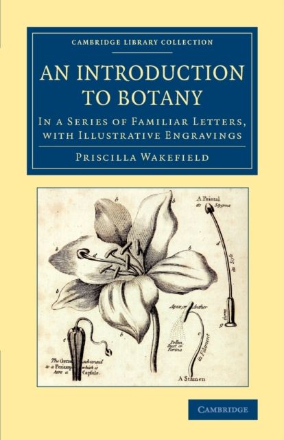 An Introduction to Botany : In a Series of Familiar Letters, with Illustrative Engravings