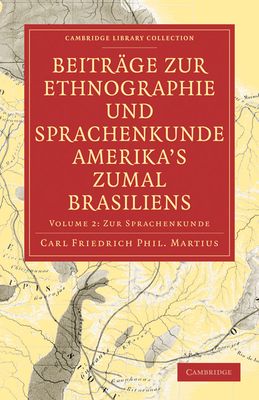 Forsidebilde av Beitrage zur Ethnographie und Sprachenkunde Amerika's zumal Brasiliens : 1. Zur Ethnographie