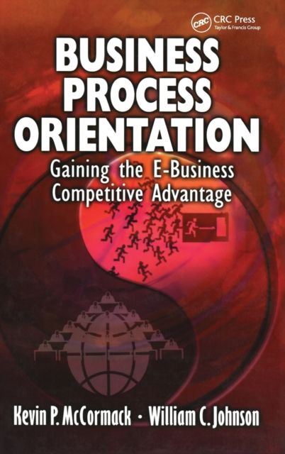 Business Process Orientation : Gaining the E-Business Competitive Advantage