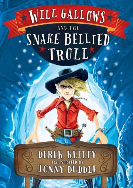 Will Gallows & the snake-bellied troll
