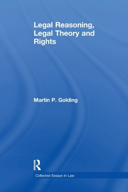Legal Reasoning, Legal Theory and Rights