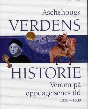 Forsidebilde av Aschehougs verdenshistorie. Bd. 7 : verden på oppdagelsenes tid : 1350-1500
