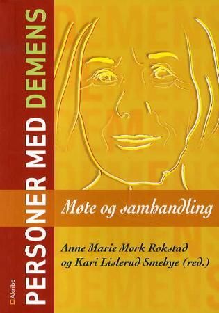 Personer med demens : møte og samhandling