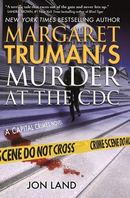 Margaret Truman's Murder at the CDC : A Capital Crimes Novel