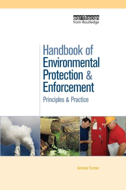 Handbook of Environmental Protection and Enforcement : Principles and Practice