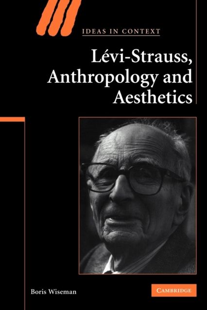 Levi-Strauss, Anthropology, and Aesthetics