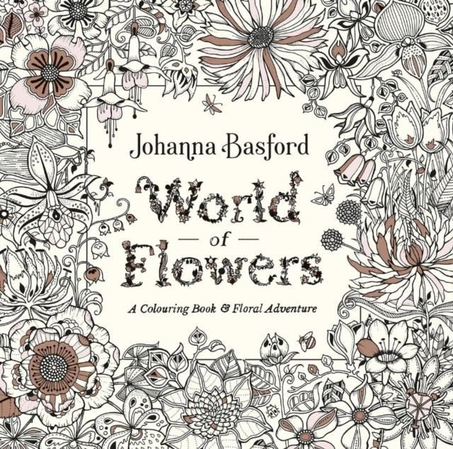 Forsidebilde av World of Flowers : A Colouring Book and Floral Adventure