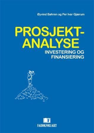 Prosjektanalyse : investering og finansiering