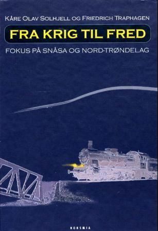 Fra krig til fred : fokus på Snåsa og Nord-Trøndelag