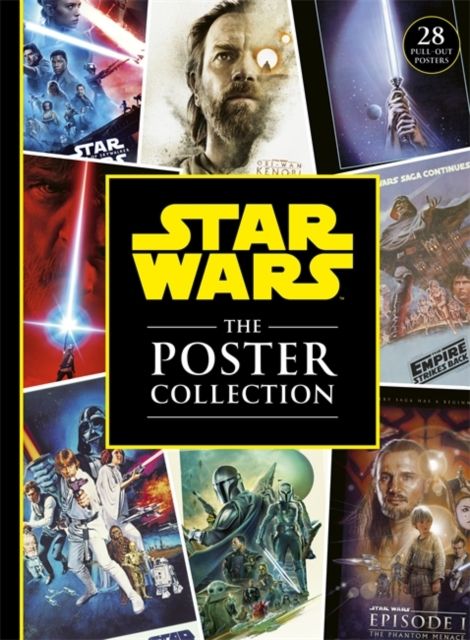 Star Wars The Poster Collection : includes 28 iconic pull-out posters!
