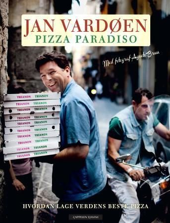 Pizza Paradiso : hvordan lage verdens beste pizza