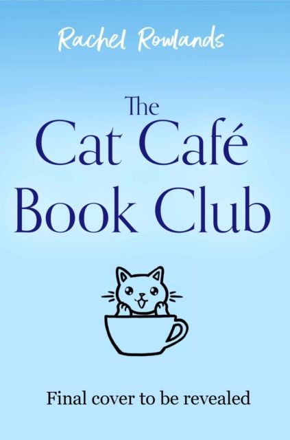 The Cat Cafe Book Club : A totally addictive cosy autumn romance