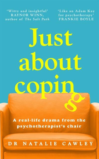 Just About Coping : A Real-Life Drama from the Psychotherapist's Chair