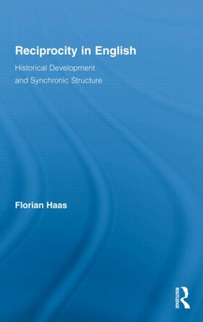 Reciprocity in English : Historical Development and Synchronic Structure