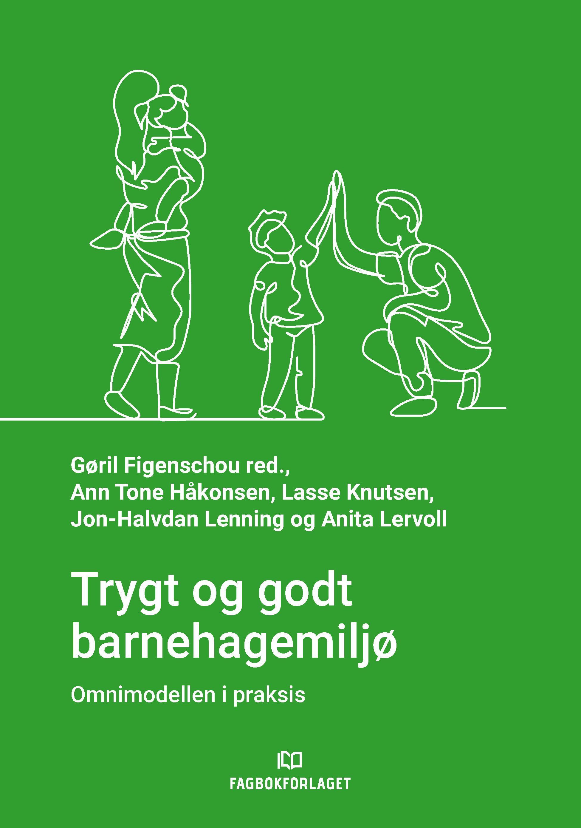 Forsidebilde av Trygt og godt barnehagemiljø : omnimodellen i praksis