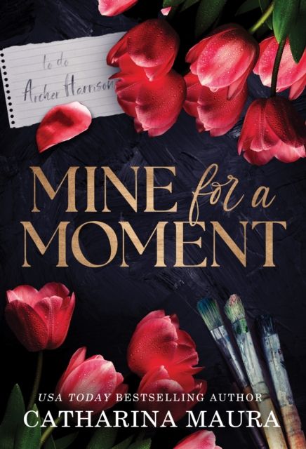 Mine for a Moment : A Billionaire Romance with the Brother's Best Friend from the Author of the Windsors Series