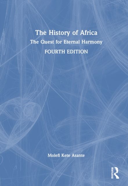 The History of Africa : The Quest for Eternal Harmony