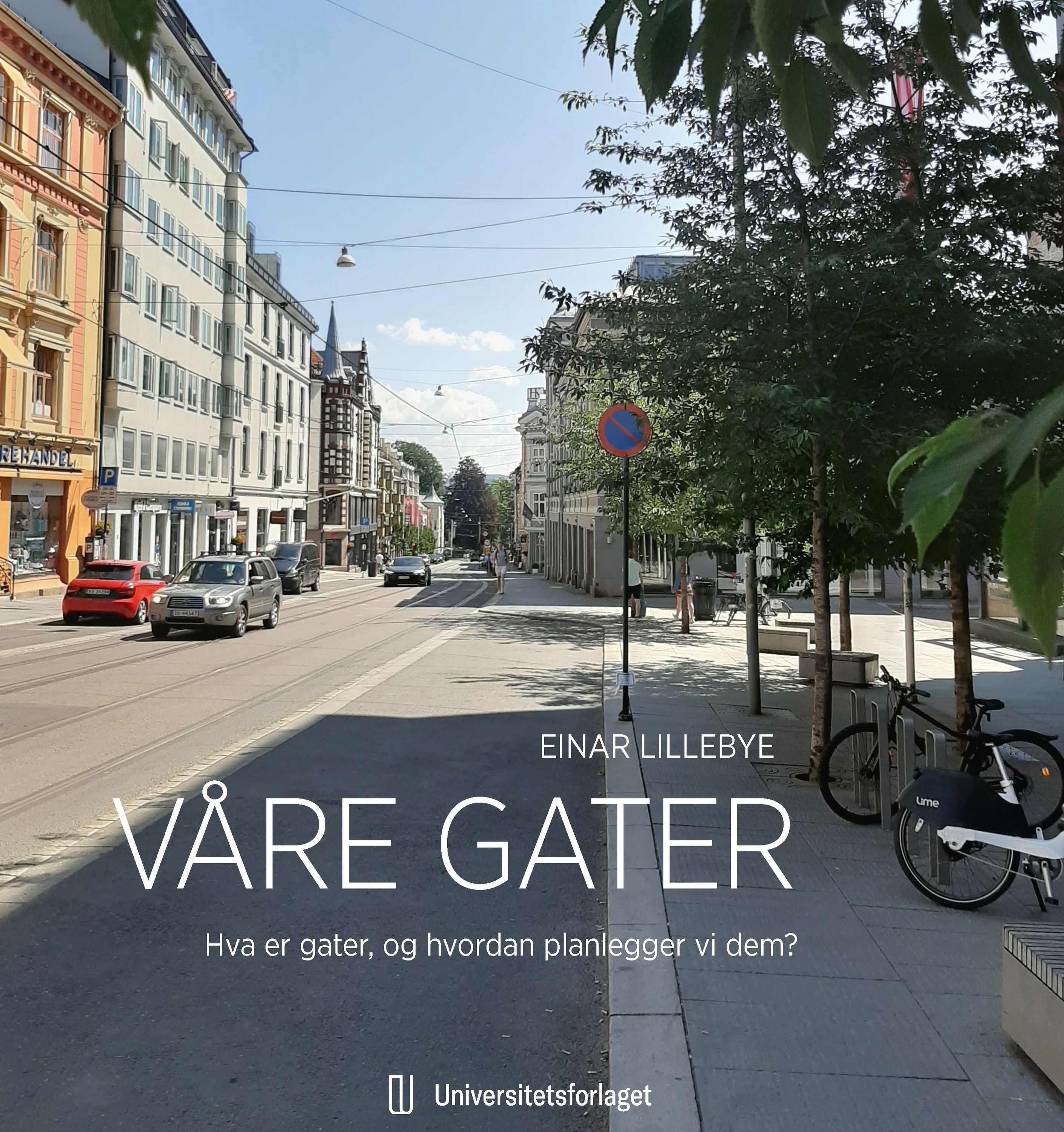 Våre gater : hva er gater og hvordan planlegger vi dem?