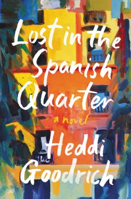 Forsidebilde av Lost in the Spanish Quarter : A Novel