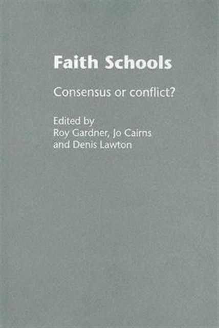 Faith Schools : Consensus or Conflict?