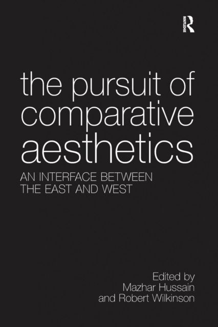 The Pursuit of Comparative Aesthetics : An Interface Between the East and West