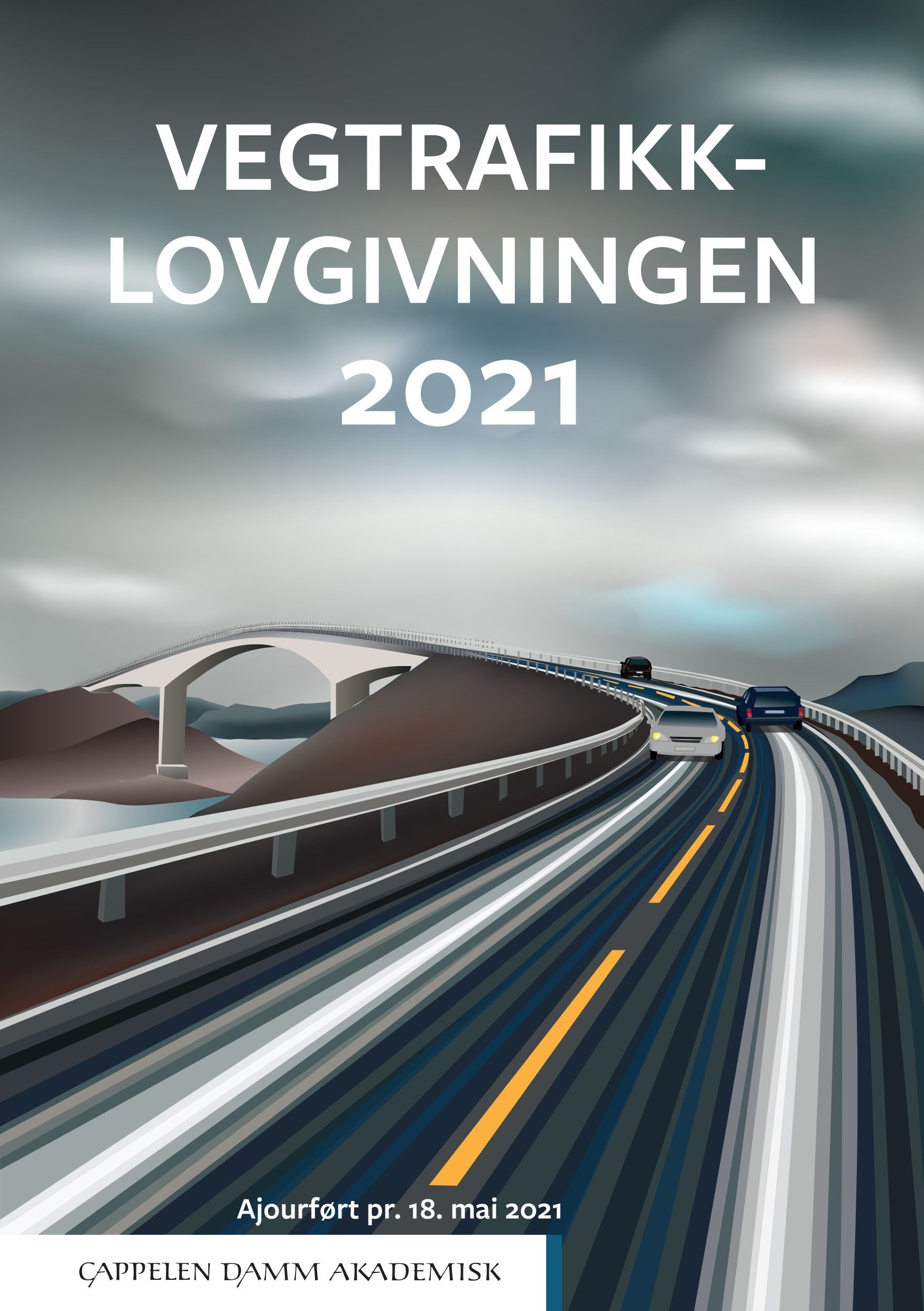 Vegtrafikklovgivningen 2021 : vegtrafikkloven med trafikkregler og forskrifter : ajourført pr. 18. mai 2021