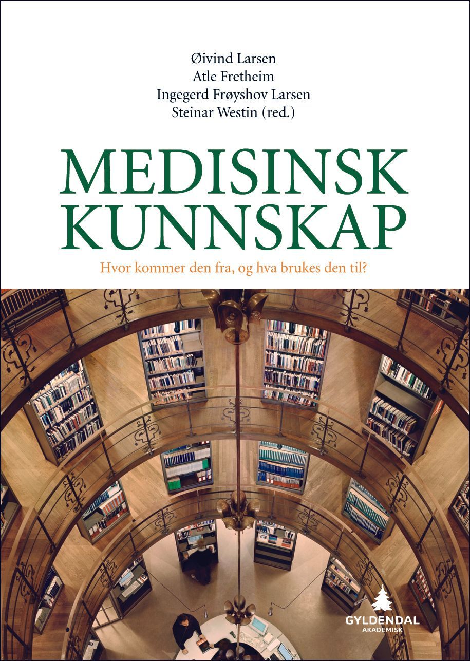 Medisinsk kunnskap : hvor kommer den fra, og hva brukes den til?