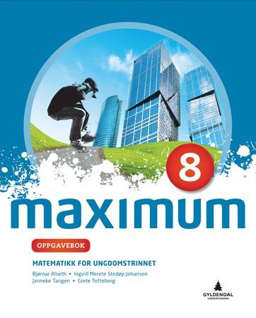 Maximum 8 : matematikk for ungdomtrinnet : oppgavebok