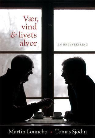 Vær, vind og livets alvor : en brevveksling