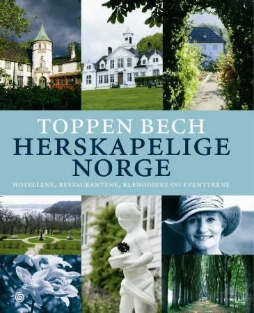 Forsidebilde av Herskapelige Norge : hotellene, restaurantene, eventyrene og klenodiene