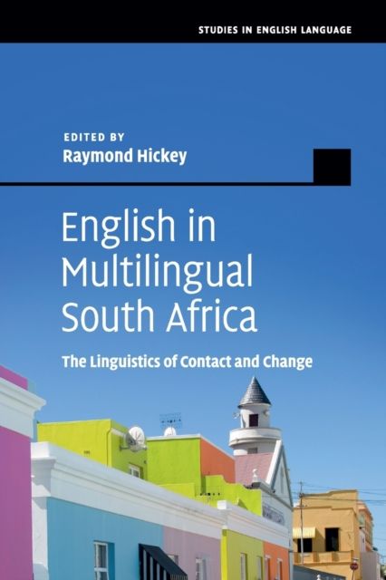 English in Multilingual South Africa : The Linguistics of Contact and Change