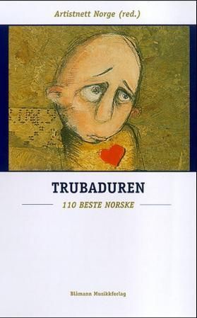 Trubaduren : 110 beste norske