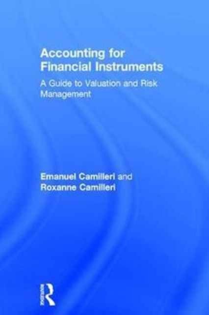 Accounting for Financial Instruments : A Guide to Valuation and Risk Management