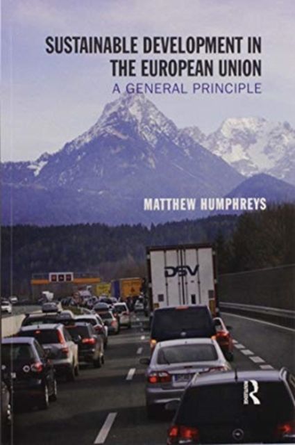 Sustainable Development in the European Union : A General Principle