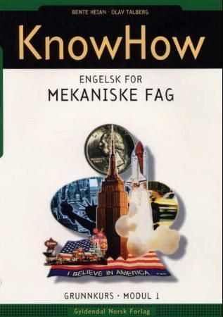 KnowHow : engelsk for mekaniske fag : grunnkurs, modul 1