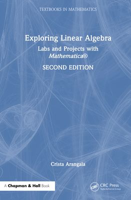 Exploring Linear Algebra : Labs and Projects with Mathematica ®