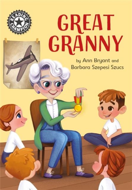 Reading Champion: Great Granny : Independent Reading 12