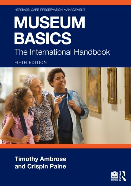 Museum Basics : The International Handbook