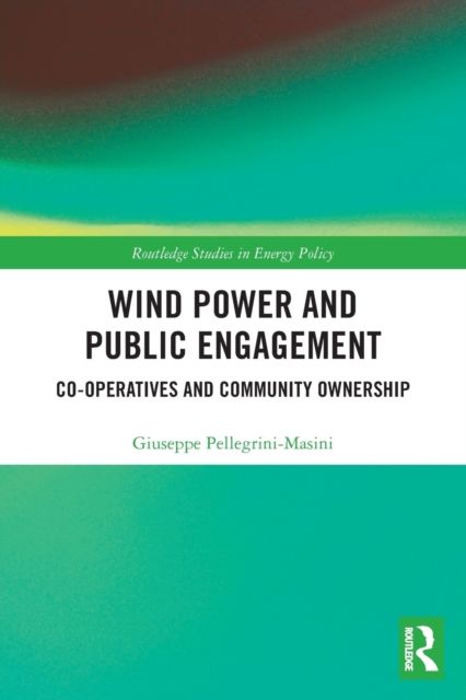 Wind Power and Public Engagement : Co-operatives and Community Ownership