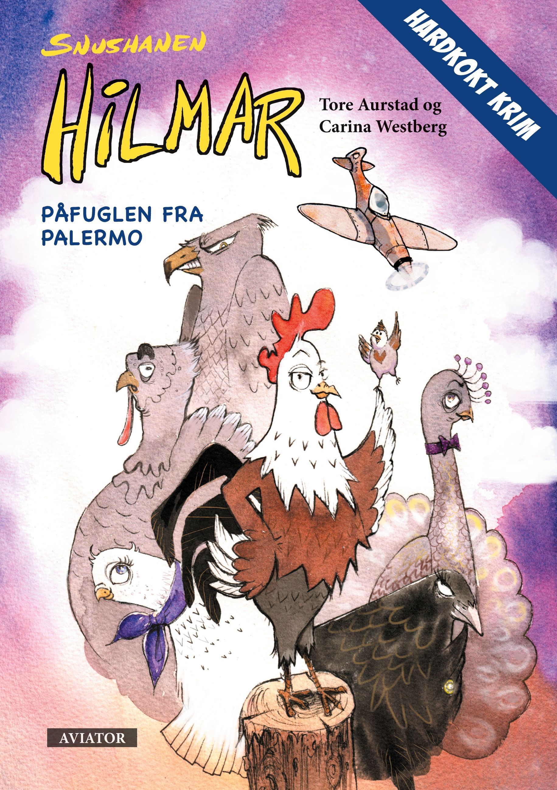 Forsidebilde av Påfuglen fra Palermo : snushanen Hilmar