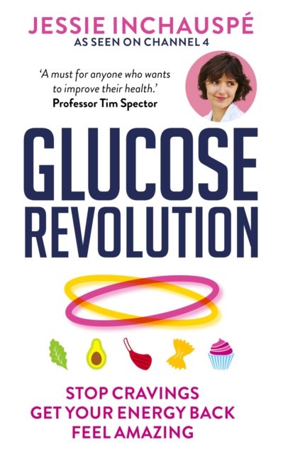 Glucose revolution : the life-changing power of balancing your blood sugar