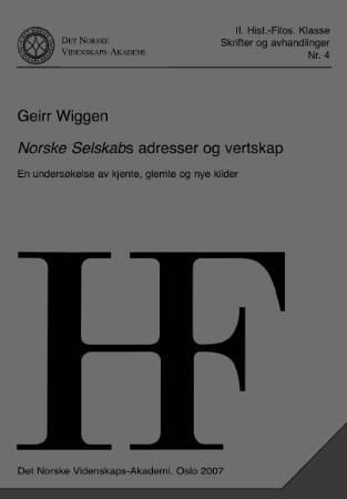 Norske selskabs adresser og vertskap : en undersøkelse av kjente, glemte og nye kilder