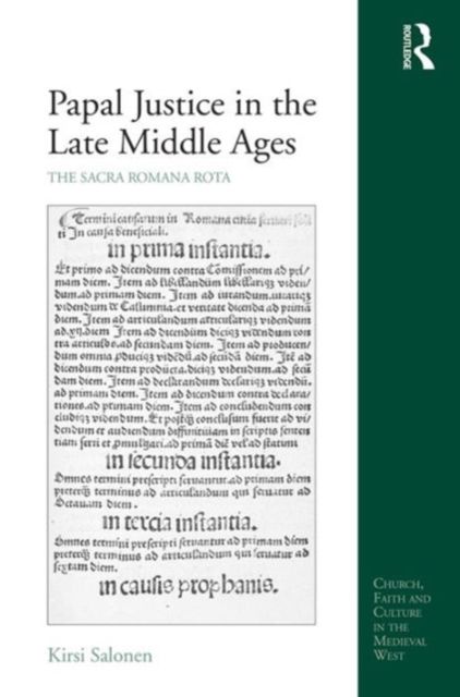 Papal Justice in the Late Middle Ages : The Sacra Romana Rota