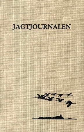 Jagtjournalen : en bog om havet, kysten og skogene