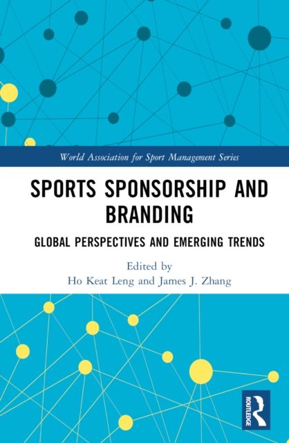 Sports Sponsorship and Branding : Global Perspectives and Emerging Trends