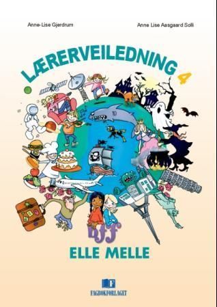 Elle melle : lærerveiledning - 4. trinn : med kopioriginaler