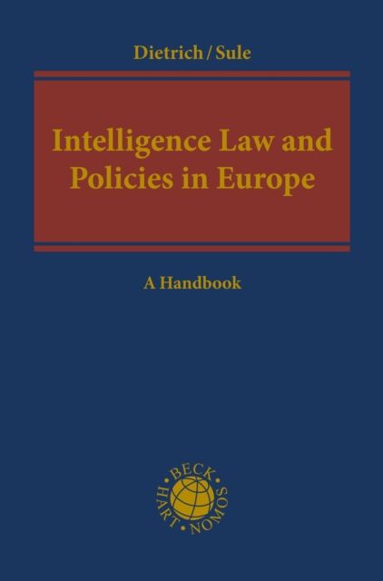 Intelligence Law and Policies in Europe : A Handbook