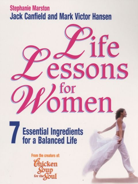 Life Lessons For Women : 7 Essential Ingredients for a Balanced Life
