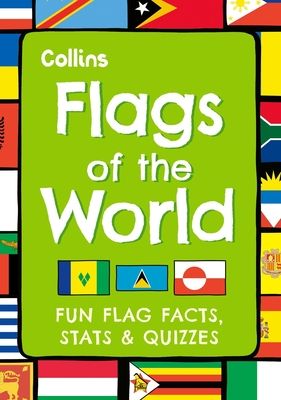 Flags of the world : fun flag facts, stats & quizzes